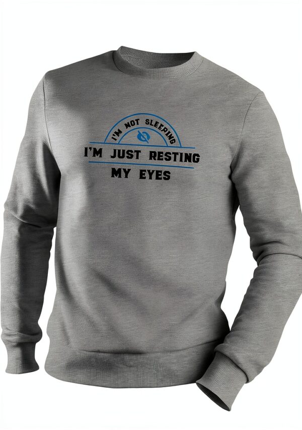 Sweat GR8Shop Fun I'm Not Sleeping Resting My Eyes Unisex