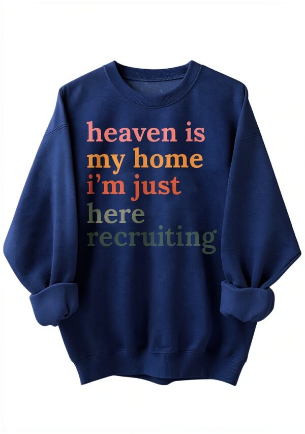 Sweatshirt religieux chrétien Heaven Is My Home manches