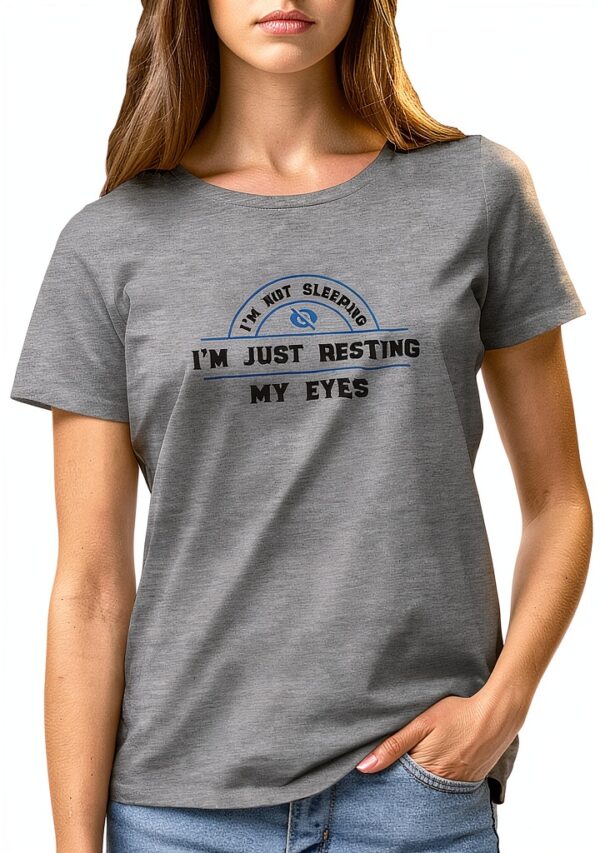 T-shirt Femme GR8Shop Fun Resting Eyes Design Humoristique